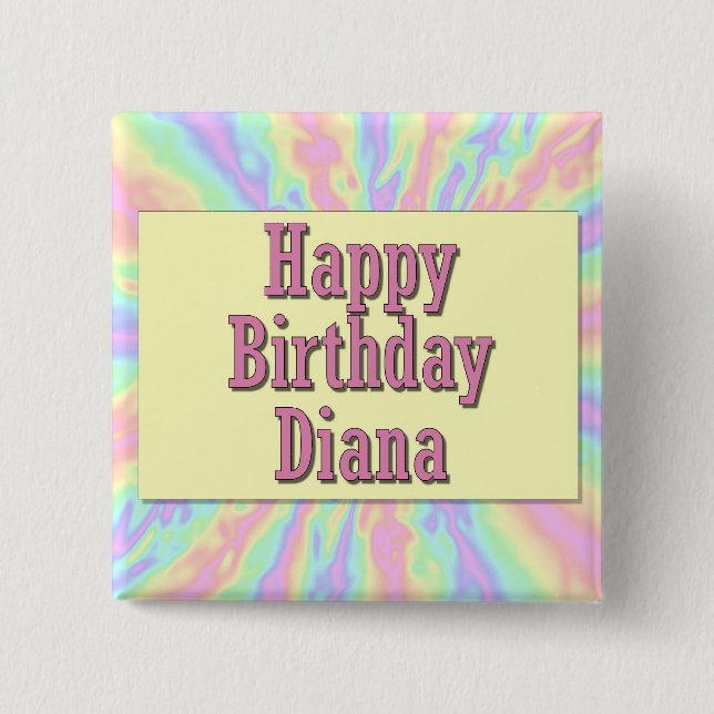 Happy Birthday Diana Pinback Button (Front)