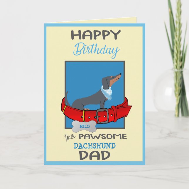 Happy Birthday Dog Daddy from Your Dachshund Dog Card (Front)