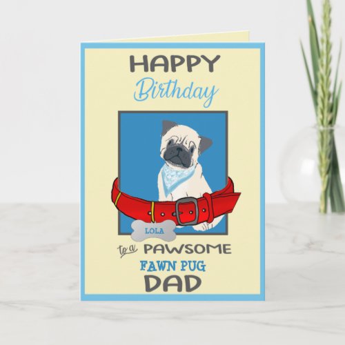 Happy Birthday Dog Daddy from Your Fawn Pug Dog Card