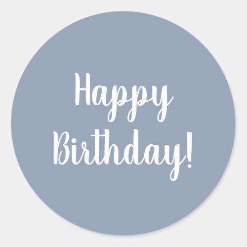 Happy Birthday Dusty Blue White Typography Classic Round Sticker