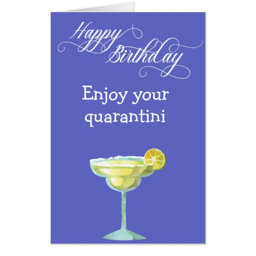 Happy Birthday Enjoy your Quarantini Card