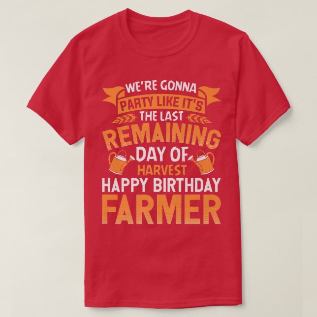 Happy Birthday Farmer Party Funny Farming Tractor  T-Shirt (Design Front)