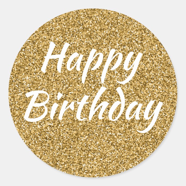 Happy Birthday Faux Gold Glitter Classic Round Sticker | Zazzle.com