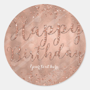 Happy Birthday Faux Rose Gold Glitter Party Classic Round Sticker