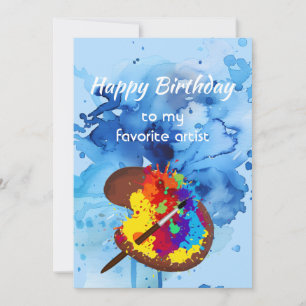 Happy Birthday Favorite Artist Colorful Paint art Card