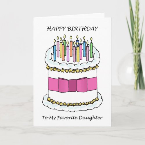 Happy Birthday Favorite Daughter Card