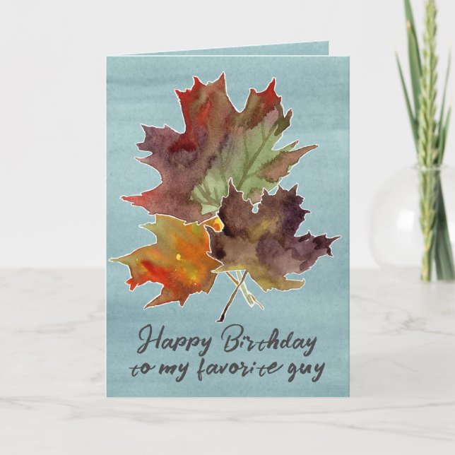 Happy Birthday Favorite Guy Autumn Maple Leaves Card (Front)