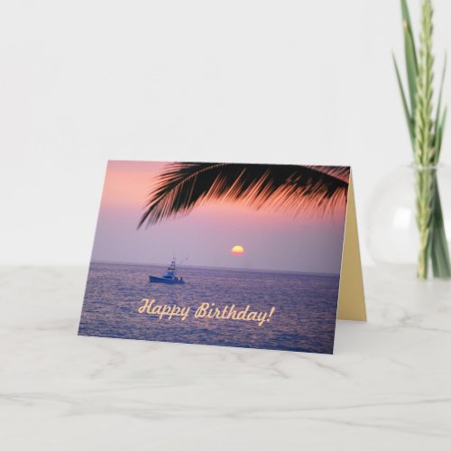 Happy Birthday Fishing Boat Tropical Sunset Card