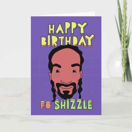 Happy Birthday Fo Shizzle Card