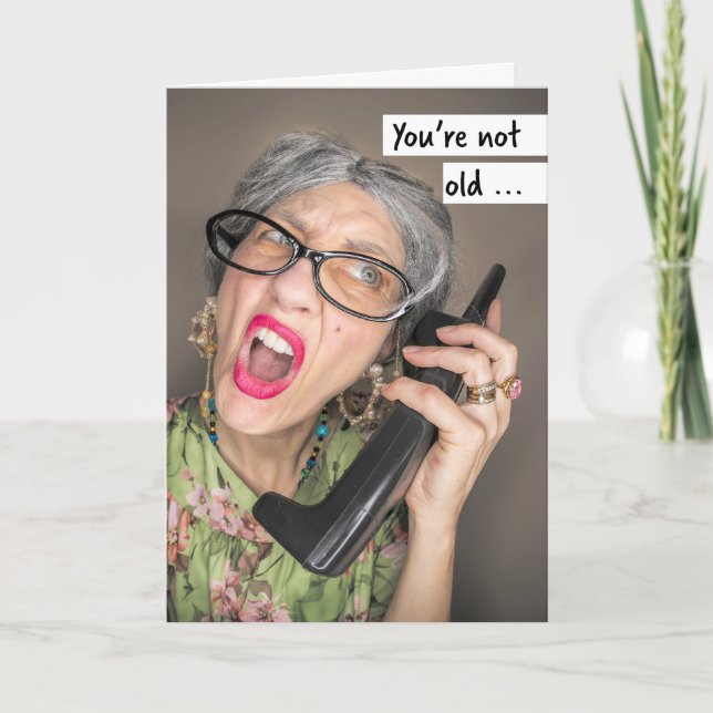 Happy Birthday For Anyone Funny Old Lady Holiday Card (Front)