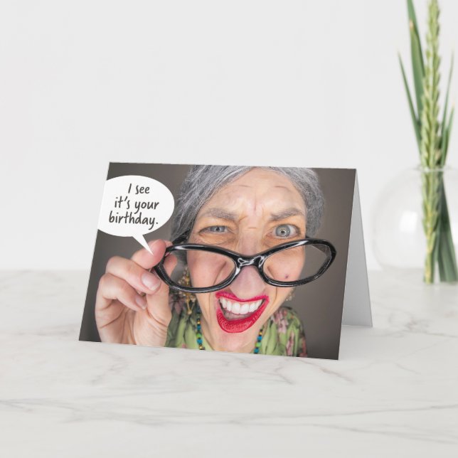 Happy Birthday For Anyone Funny Old Lady Holiday Card (Front)
