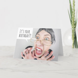 Happy Birthday For Anyone Funny Old Lady Screaming Holiday Card