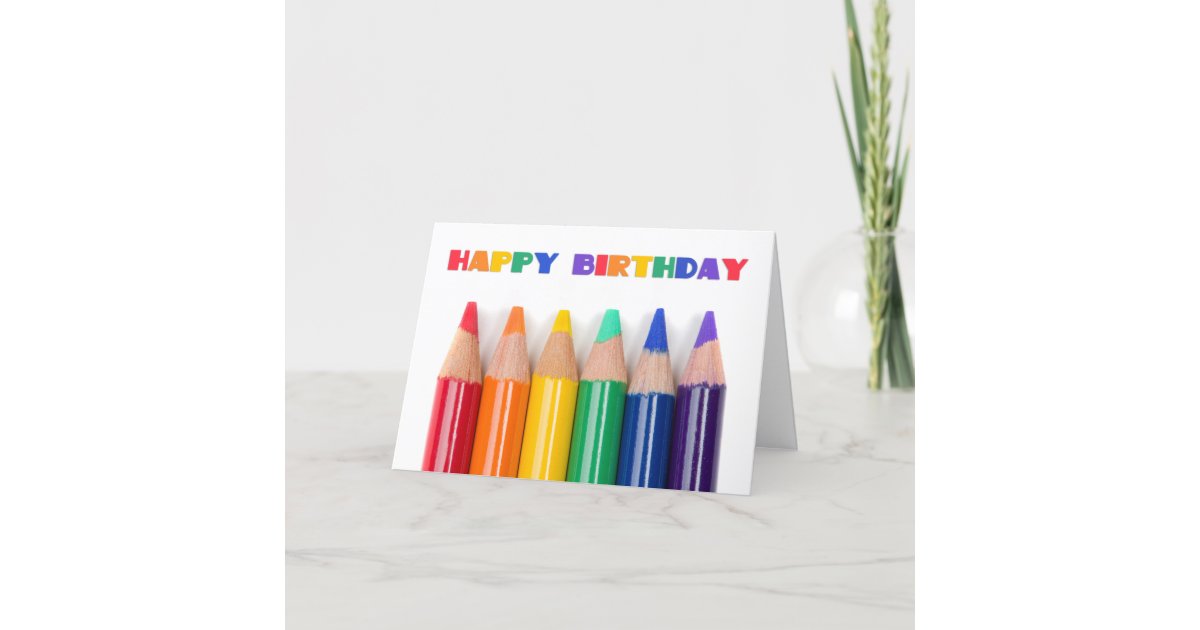 Happy Birthday For Anyone Rainbow Colored Pencils Holiday Card | Zazzle