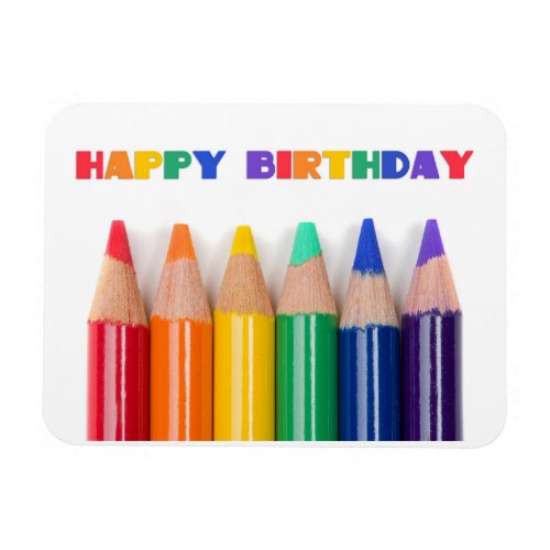 Happy Birthday For Anyone Rainbow Colored Pencils Magnet