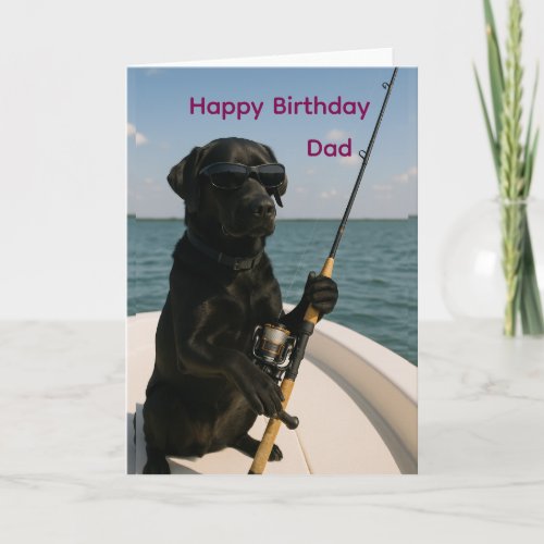 Happy Birthday for Dad, black Labrador fishing