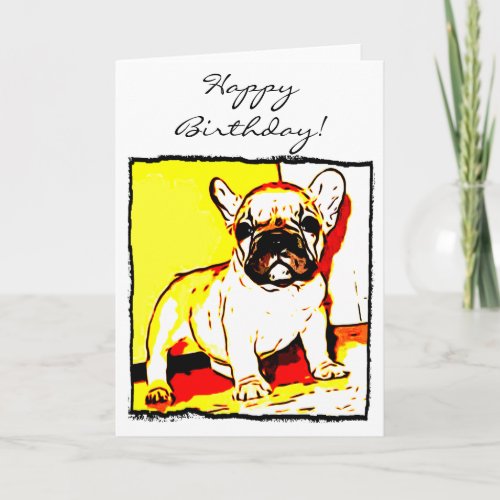 Happy Birthday French Bulldog Art greeting card