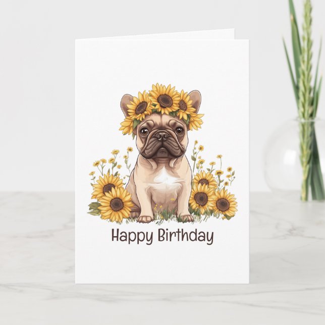 Happy Birthday French Bulldog Sunflowers Card (Front)
