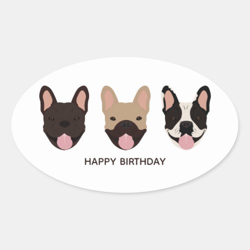Happy Birthday French Bulldogs Smiling Oval Sticker