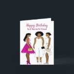 Happy Birthday Friend African American Birthday    Thank You Card<br><div class="desc">This beautiful birthday card features three friends dressed in evening attire.  This cute card is perfect to give to that down to earth friend who's a joy to be around.</div>