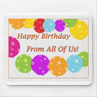 Happy Birthday From All Of Us Bright Balloons Mouse Pad