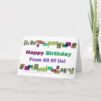 Happy Birthday From All Of Us! Card