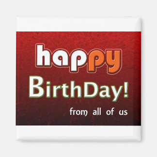 Happy Birthday From All Of Us Stars Magnet