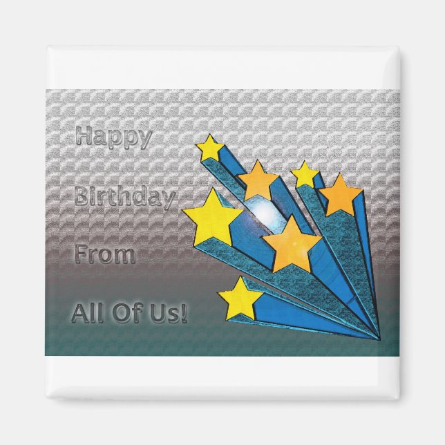 Happy Birthday From All Of Us Stars Magnet (Front)