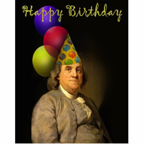 Happy Birthday  From Ben Franklin Statuette