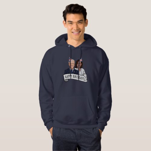 Happy Birthday from Biden Harris Hoodie