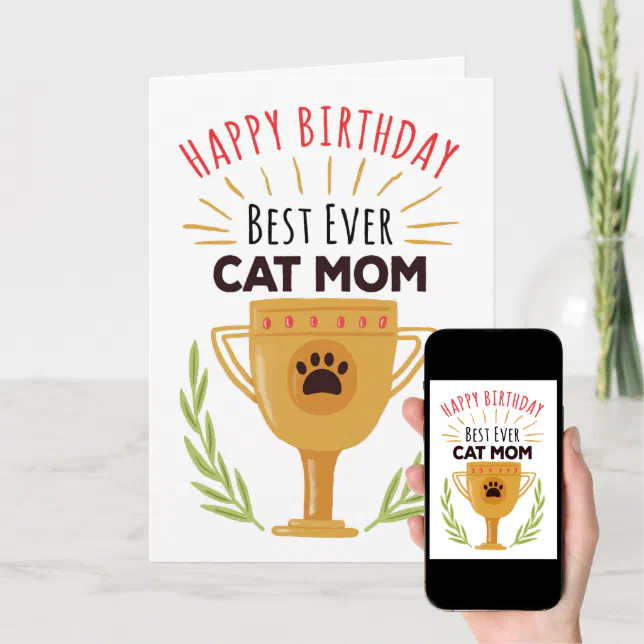 Happy Birthday From Cat - Best Ever Cat Mom! Card | Zazzle