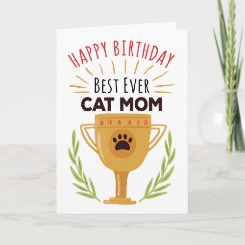 Happy Birthday From Cat _ Best Ever Cat Mom Card
