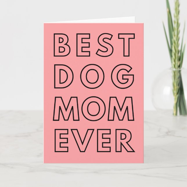 Happy Birthday From Dog, Best Dog Mom Ever  Card (Front)