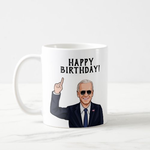 HAPPY BIRTHDAY FROM JOE BIDEN COFFEE MUG