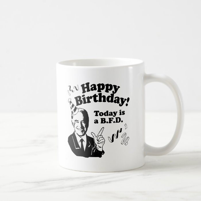 HAPPY BIRTHDAY JOE BIDEN.png Coffee Mug