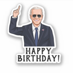 HAPPY BIRTHDAY FROM JOE BIDEN STICKER