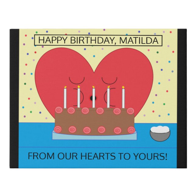 Happy Birthday, From My Heart to Yours: Faux Canvas Print (Front)