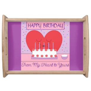 Happy Birthday, From My Heart to Yours Serving Tray