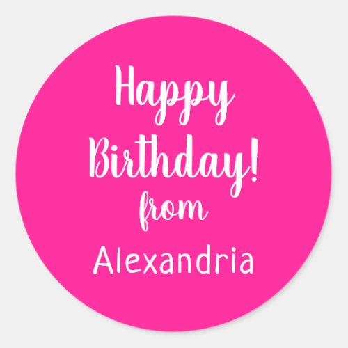 Happy Birthday from Name Hot Pink Birthday Classic Round Sticker