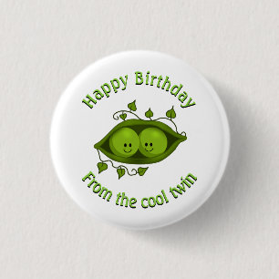 Happy Birthday From The Cool Twin Peas In A Pod Button