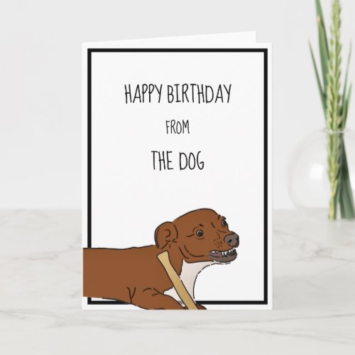 Happy Birthday From The Dog Card