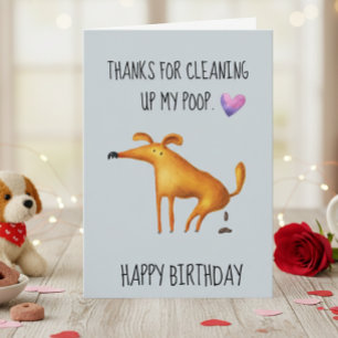 Happy Birthday From The Dog Cleaning up my Poop Card