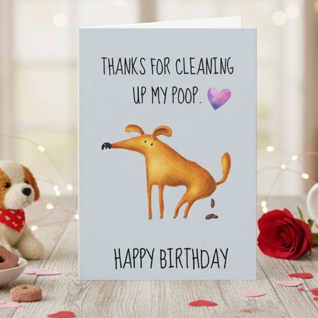 Happy Birthday From The Dog Cleaning up my Poop Card (Creator Uploaded)