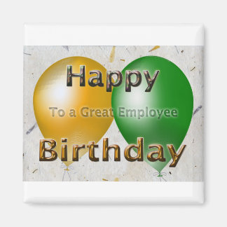 Happy Birthday From To A Great Employee Magnet