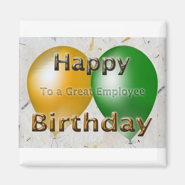 Happy Birthday From To A Great Employee Magnet (Front)