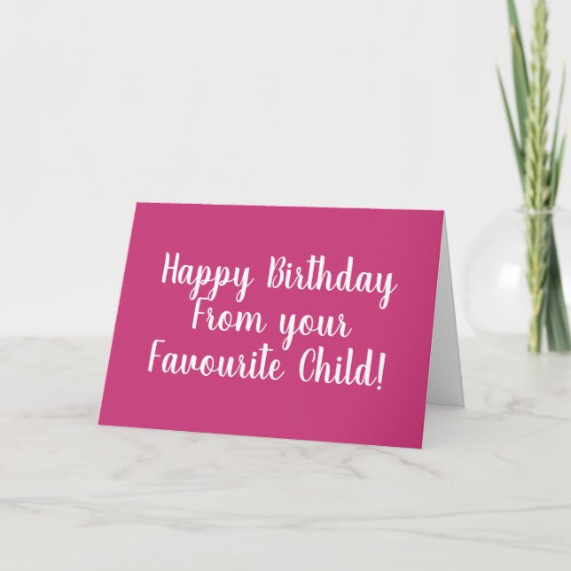 Happy Birthday from Your Favorite Child Card (Front)