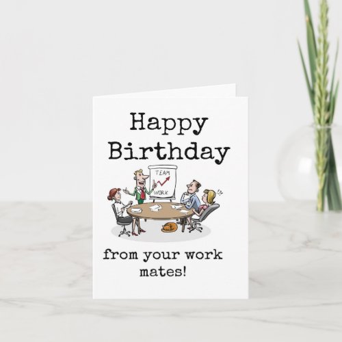 Happy Birthday From Your Work Mates  Card