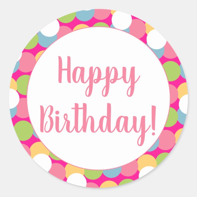 Happy Birthday Fun Colorful Classic Round Sticker (Front)