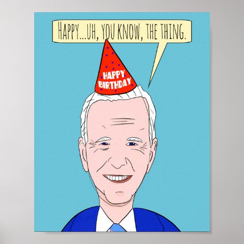 Happy Birthday Funny Forgetful President Humor Hol Poster