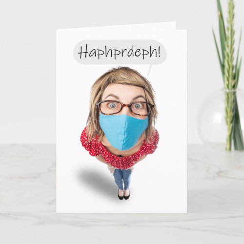 Happy Birthday Funny Lady Talking in Face Mask Holiday Card