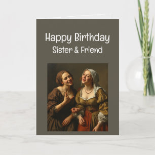 Happy Birthday Funny Sister and Friend Card